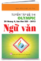 TUYỂN TẬP ĐỀ THI OLYMPIC 30 THÁNG 4, LẦN THỨ XIX - 2013 NGỮ VĂN