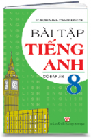 Bài tập Tiếng Anh 8 (có đáp án)