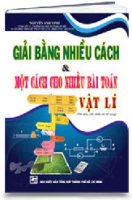 Giải bằng nhiều cách & một cách cho nhiều bài toán Vật Lý