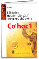 Bồi dưỡng học sinh giỏi Vật lí Trung học phổ thông: Cơ học 1