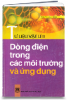 Tư liệu vật lí 11: Dòng điện trong môi trường và ứng dụng - anh 1