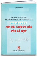 Chuyên đề bồi dưỡng học sinh giỏi toán trung học phổ thông: Các bài toán cơ bản của số học (MS: 149)