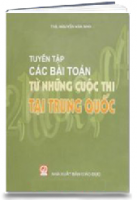 Tuyển Tập Các Bài Toán Từ Những Cuộc Thi Tại Trung Quốc (MS: 50)