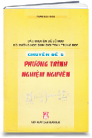 Các chuyên đề số học bồi dưỡng học sinh giỏi toán trung học: Chuyên đề phương trình nghiệm nguyên (MS: 91)