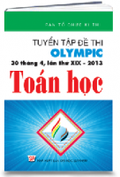TUYỂN TẬP ĐỀ THI OLYMPIC 30 THÁNG 4, LẦN THỨ XIX - 2013 TOÁN