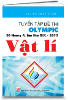 TUYỂN TẬP ĐỀ THI OLYMPIC 30 THÁNG 4, LẦN THỨ XIX - 2013 VẬT LÍ