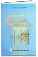 Chuyên đề Vật Lí 12 Sóng ánh sáng Lượng tử ánh sáng (MS: 220)