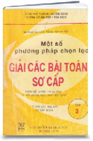 Một số phương pháp chọn lọc giải các bài toán sơ cấp tập 3 (MS: 101)