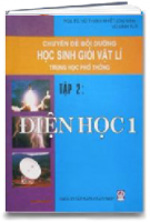 Chuyên Đề Bồi Dưỡng Học Sinh Giỏi Vật Lí - Tập 2 : Điện Học 1