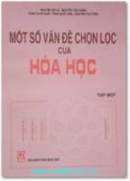 Một Số Vấn Đề Chọn Lọc Của Hóa Học - Tập 1 (MS: 302)