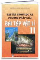 Bài Tập Chọn Lọc Và Phương Pháp Giải Bài Tập Vật Lí 11