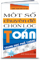 MỘT SỐ CHUYÊN ĐỀ CHỌN LỌC TOÁN THPT