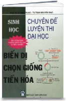 Chuyên Đề Luyện Thi Đại Học : Biến Dị - Chọn Giống - Tiến Hóa