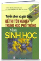 Tuyển Chọn Và Giới Thiệu Đề Thi Tốt Nghiệp Trung Học Phổ Thông - Sinh