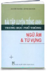 Bài Tập Luyện Tiếng Anh Trung Học Phổ Thông: Ngữ Âm Và Từ Vựng - anh 1