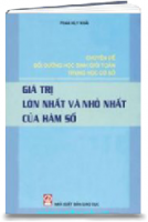 Chuyên Đề Bồi Dưỡng Học Sinh Giỏi Toán Trung Học Cơ Sở: Giá Trị Lớn Nhất Và Nhỏ Nhất Của Hàm Số