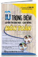 10 trọng điểm luyện thi ĐH-CĐ Môn Toán