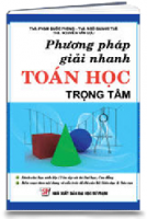 Phương pháp giải nhanh Toán Học trọng tâm