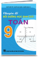 Chuyên đề bồi dưỡng học sinh giỏi Toán 9