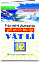 PHÂN LOẠI VÀ PHƯƠNG PHÁP GIẢI NHANH BÀI TẬP VẬT LÍ 12