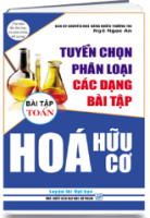 Tuyển chọn, phân loại các dạng bài tập đề thi TSĐH HÓA HỮU CƠ: Phân bài tập toán