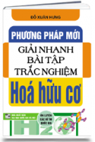 PHƯƠNG PHÁP MỚI GIẢI NHANH BÀI TẬP TRẮC NGHIỆP - HÓA HỮU CƠ