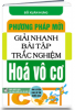 PHƯƠNG PHÁP MỚI GIẢI NHANH BÀI TẬP TRẮC NGHIỆP - HÓA VÔ CƠ - anh 1