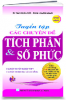 TUYỂN CHỌN CÁC CHUYÊN ĐỀ TÍCH PHÂN VÀ SỐ PHỨC, LUYỆN THI ĐH&CĐ - anh 1