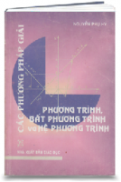 Các phương pháp giải Phương Trình - Bất Phương Trình và Hệ Phương Trình