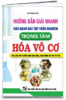 Hướng dẫn giải nhanh CD BTTN trọng tâm Hóa Vô Cơ