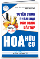 Tuyển chọn, phân loại các dạng bài tập đề thi TSĐH HÓA HỮU CƠ: Phân bài tập toán