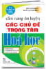 CẨM NANG ÔN LUYỆN CÁC CHỦ ĐỀ TRỌNG TÂM HÓA HỌC - anh 1