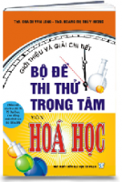 GIỚI THIỆU VÀ GIẢI CHI TIẾT BỘ ĐỀ THI THỪ TRỌNG TÂM HÓA HỌC