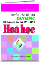 TUYỂN TẬP ĐỀ THI OLYMPIC 30 THÁNG 4, LẦN THỨ XVI - 2010, HÓA HỌC