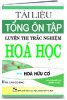 TÀI LIỆU TỔNG ÔN TẬP LUYỆN THI TRẮC NGHIỆM HÓA HỌC - TẬP HAI. HÓA HỮU CƠ - anh 1