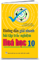 Hướng dẫn giải nhanh bài tập trắc nghhiệm Hóa học 10