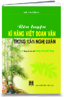 Rèn luyện kỹ năng viết đoạn văn trong văn nghị luận