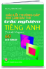 Các lỗi thương gặp khi làm bài thi trắc nghiệm TIẾNG ANH (nâng cao) (60 vấn đề) - anh 1