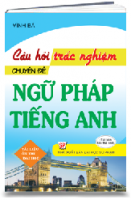 CÂU HỎI TRẮC NGHIỆM CHUYÊN ĐỀ NGỮ PHÁP TIẾNG ANH