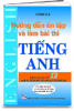 HƯỚNG DẪN ÔN TẬP VÀ LÀM BÀI THI TIẾNG ANH - anh 1