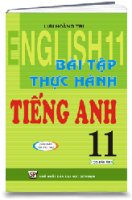 BÀI TẬP THỰC HÀNH TIẾNG ANH 11