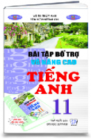 Bài tập bổ trợ & nâng cao TIẾNG ANH 11